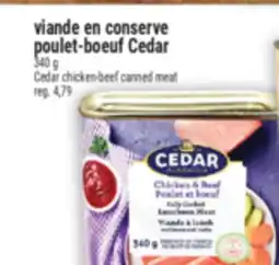 Marché Adonis VIANDE EN CONSERVE POULET-BOEUF CEDAR | CEDAR CHICKEN-BEEF CANNED MEAT offer