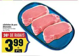 Marché Adonis Côtelettes de porc désossées | Boneless pork loin chops offer