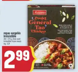 Marché Adonis REPAS SURGELÉS IRRÉSISTIBLE | IRRÉSISTIBLE FROZEN MEALS offer