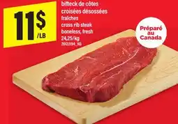 Maxi BIFTECK DE CÔTES CROISÉES DÉSOSSÉES FRAÎCHES | CROSS RIB STEAK BONELESS, FRESH offer