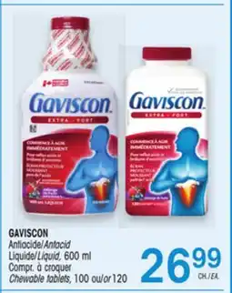 Uniprix GAVISCON Liquide 600 ml Compr. à croquer / Liquid 600 ml Chewable tablets offer