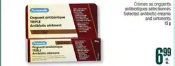Jean Coutu PERSONNELLE Selected antibiotic creams and ointments offer