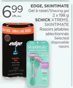 Proxim EDGE, SKINTIMATE Shaving gel XTREM3, SKINTIMATE Selected disposable razors offer