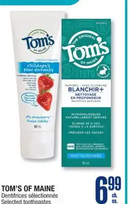 Jean Coutu TOM OF MAINE Selected toothpastes offer