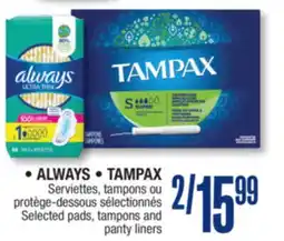 Jean Coutu ALWAYS, TAMPAX Selected pads, tampons and panty liners offer