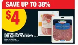 No Frills MASTRO SALAMI 125/150 G OR SAN DANIELE PROSCIUTTO 100 G offer