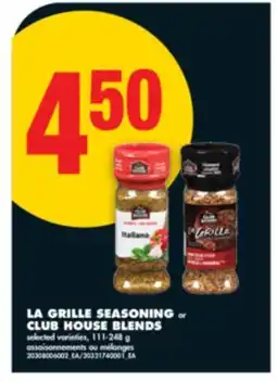 No Frills LA GRILLE SEASONING OR CLUB HOUSE BLENDS, 111-248 g offer