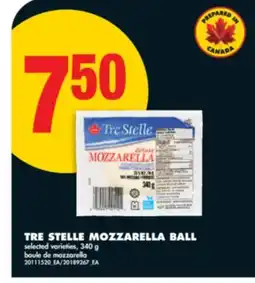 No Frills TRE STELLE MOZZARELLA BALL, 340 g offer