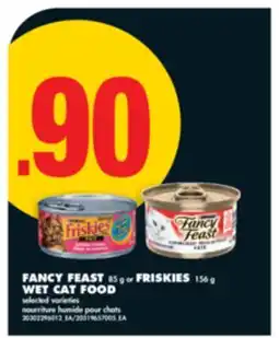 No Frills FANCY FEAST, 85 g OR FRISKIES, 156 g WET CAT FOOD offer