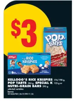 No Frills KELLOGG'S RICE KRISPIES 176/198 g, POP TARTS 384 g, SPECIAL K 125 g or NUTRI-GRAIN BARS, 295 g offer