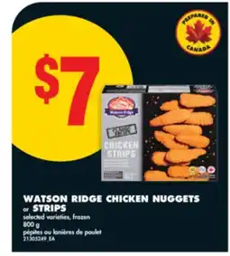 No Frills WATSON RIDGE CHICKEN NUGGETS OR STRIPS, 800 g offer