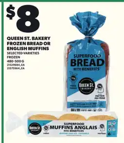 Loblaws QUEEN ST. BAKERY FROZEN BREAD OR ENGLISH MUFFINS, 480-500 G offer