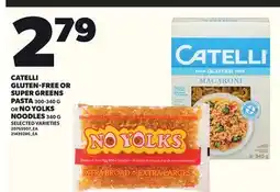 Loblaws CATELLI GLUTEN-FREE OR SUPER GREENS PASTA 300-340 G OR NO YOLKS NOODLES 340 G offer