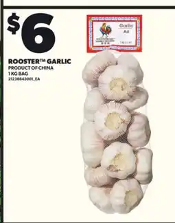 Loblaws ROOSTER GARLIC PRODUCT OF CHINA, 1 KG BAG offer