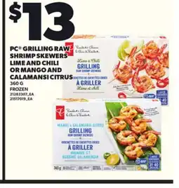 Loblaws PC GRILLING RAW SHRIMP SKEWERS LIME AND CHILI OR MANGO AND CALAMANSI CITRUS 360 G offer