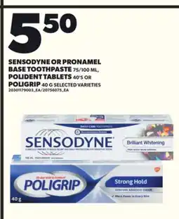 Loblaws SENSODYNE OR PRONAMEL BASE TOOTHPASTE, 75/100 POLIDENT TABLETS, 40'S OR POLIGRIP 40 G offer