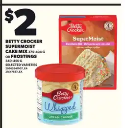 Loblaws BETTY CROCKER SUPERMOIST CAKE MIX, 375-404 G OR FROSTINGS, 340-450 G offer