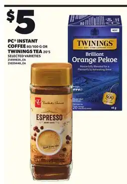 Loblaws PC INSTANT COFFEE, 80/100 G OR TWININGS TEA, 20'S offer