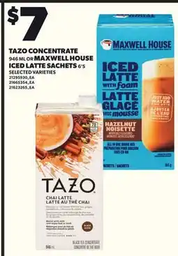 Loblaws TAZO CONCENTRATE, 946 ML MAXWELL HOUSE ICED LATTE SACHETS, 6'S offer