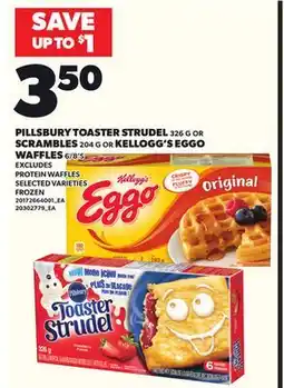 Loblaws PILLSBURY TOASTER STRUDEL, 326 OR SCRAMBLES, 204 G OR KELLOGG'S EGGO WAFFLES, 6/8'S offer