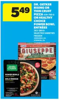 Real Canadian Superstore DR. OETKER RISING OR THIN CRUST PIZZA 439-785 G OR HEALTHY CHOICE POWER BOWL ENTRÉES 262-280 G offer