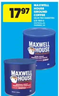 Real Canadian Superstore MAXWELL HOUSE GROUND COFFEE, 631-900 G offer