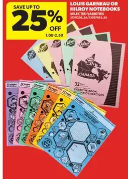 Real Canadian Superstore LOUIS GARNEAU OR HILROY NOTEBOOKS offer