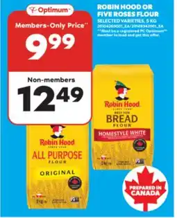 Real Canadian Superstore ROBIN HOOD OR FIVE ROSES FLOUR, 5 KG offer