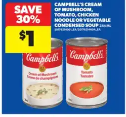 Real Canadian Superstore CAMPBELL'S CREAM OF MUSHROOM, TOMATO, CHICKEN NOODLE OR VEGETABLE CONDENSED SOUP, 284 ML offer