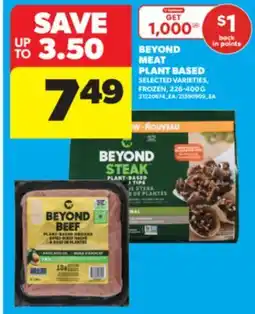 Real Canadian Superstore BEYOND MEAT PLANT BASED 226-400 G offer