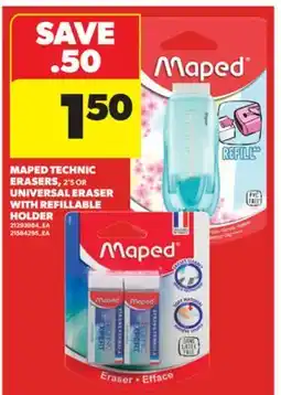 Real Canadian Superstore MAPED TECHNIC ERASERS, 2' S OR UNIVERSAL ERASER WITH REFILLABLE HOLDER offer