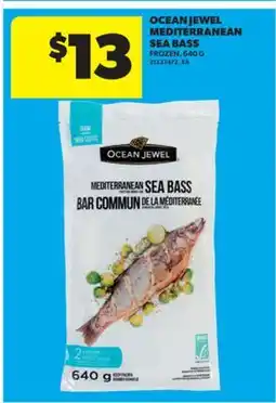 Real Canadian Superstore OCEAN JEWEL MEDITERRANEAN SEA BASS, 640 G offer