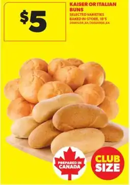 Real Canadian Superstore KAISER OR ITALIAN BUNS, 18' S offer