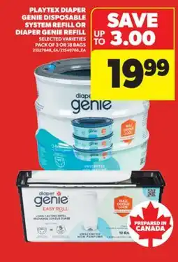 Real Canadian Superstore PLAYTEX DIAPER GENIE DISPOSABLE SYSTEM REFILL OR DIAPER GENIE REFILL, PACK OF 3 OR 18 BAGS offer
