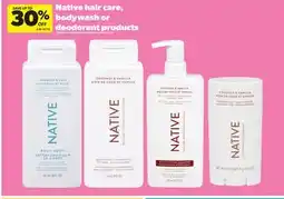 Real Canadian Superstore NATIVE HAIR CARE, BODYWASH OR DEODORANT PRODUCTS offer