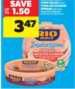 Real Canadian Superstore RIO MARE LIGHT TUNA SALAD 160 G, TUNA OR SALMON SPREAD 100/115 G offer