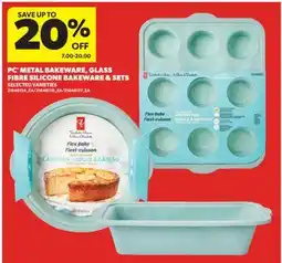 Real Canadian Superstore PC METAL BAKEWARE, GLASS FIBRE SILICONE BAKEWARE & SETS offer
