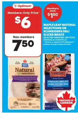 Real Canadian Superstore MAPLE LEAF NATURAL SELECTIONS OR SCHNEIDERS DELI SLICED MEATS, 150-175 G offer