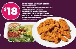 Independent Grocer BUY 9 PIECE CHICKEN STRIPS FULLY COOKED AND REGULAR PREMIUM SALAD PREPARED IN-STORE, 254-370 G offer