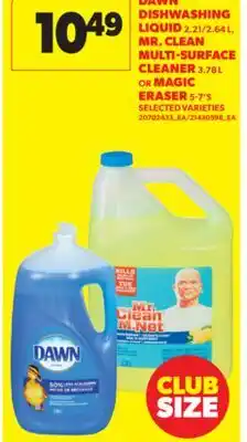 Real Canadian Superstore DAWN DISHWASHING LIQUID 2.21/2.64 L, MR. CLEAN MULTI-SURFACE CLEANER 3.78 L OR MAGIC ERASER 5-7'S offer