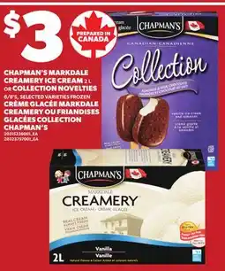 Independent Grocer CHAPMAN'S MARKDALE CREAMERY ICE CREAM 2 L OR COLLECTION NOVELTIES 6/8'S offer
