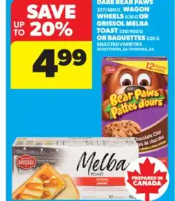 Real Canadian Superstore DARE BEAR PAWS, 337/480 G, WAGON WHEELS 630 G OR GRISSOL MELBA TOAST 350/400 G OR BAGUETTES, 220 G offer