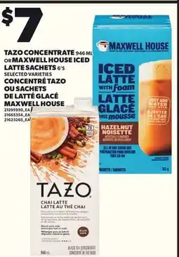 Independent Grocer TAZO CONCENTRATE, 946 ML OR MAXWELL HOUSE ICED LATTE SACHETS, 6'S offer