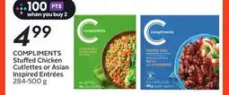 Sobeys COMPLIMENTS Stuffed Chicken Cutlettes or Asian Inspired Entrées offer
