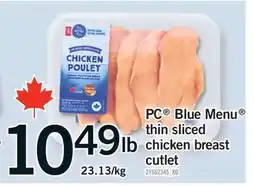 Fortinos PC BLUE MENU THIN SLICED CHICKEN BREAST CUTLET offer