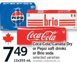 Fortinos COCA-COLA, CANADA DRY OR PEPSI SOFT DRINKS OR BRIO SODA OR BRIO SODA, 12X355 ML offer
