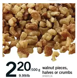Fortinos WALNUT PIECES, HALVES OR CRUMBS offer
