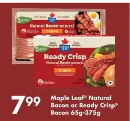 Fortinos MAPLE LEAF NATURAL BACON OR READY CRISP BACON, 65G-375G offer