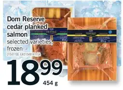 Fortinos DOM RESERVE CEDAR PLANKED SALMON, 454 G offer