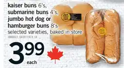 Fortinos KAISER BUNS, 6'S, SUBMARINE BUNS, 4'S, JUMBO HOT DOG OR HAMBURGER BUNS, 8'S offer